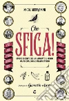 Che sfiga!: torie di gente che ha cambiato il mondo ma poi qualcosa è andato storto. E-book. Formato PDF ebook di Micol Beltramini