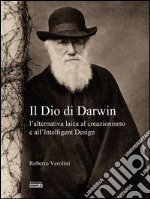 Il Dio di Darwin: l'alternativa laica al creazionismo e all'Intelligent Design. E-book. Formato EPUB