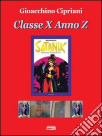 Classe X anno Z. E-book. Formato EPUB ebook di Gioacchino Cipriani