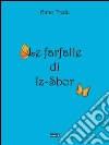 Le farfalle di Iz-Sbor. E-book. Formato EPUB ebook