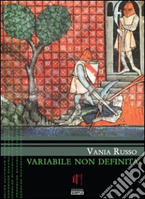 Variabile non definita. E-book. Formato Mobipocket ebook di Vania Russo