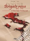Dossier Brigate Rosse 1969-2007: La lotta armata e le verità nascoste. E-book. Formato EPUB ebook