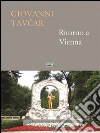 Ritorno a Vienna. E-book. Formato Mobipocket ebook di Giovanni Tavcar
