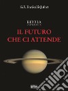Il Futuro che ci attendeBibbia e Astrologia. E-book. Formato EPUB ebook