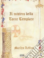 Il mistero della Torre Templare. E-book. Formato Mobipocket ebook