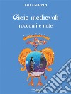 Gioie medievaliracconti e note. E-book. Formato EPUB ebook di Liana Maccari