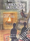 Ti racconto una storia. E-book. Formato EPUB ebook