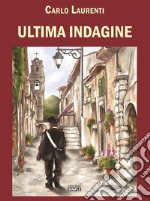 Ultima indagine. E-book. Formato EPUB ebook