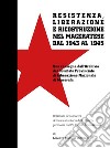 Resistenza, Liberazione e ricostruzione nel Maceratese dal 1943 al 1945una rassegna dell'Archivio CPLN di Macerata. E-book. Formato EPUB ebook