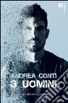 Tre uomini. E-book. Formato EPUB ebook di Andrea Conti