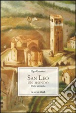 San Leo: Un mondo. Parte seconda. E-book. Formato PDF ebook