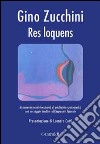 Res loquens: Di memorie incontri occasioni, di psichiatria e psicoanalisi. E-book. Formato PDF ebook