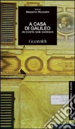 A casa di Galileo: in Costa San Giorgio. E-book. Formato PDF