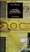 A casa di Galileo: in Costa San Giorgio. E-book. Formato PDF ebook