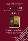 Lavorare psicoanaliticamente oggi. E-book. Formato PDF ebook