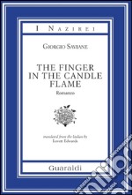 The finger in the candle flame. E-book. Formato EPUB ebook