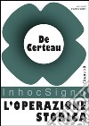 L'operazione storica. E-book. Formato PDF ebook