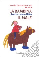 La bambina che ha sconfitto il male. E-book. Formato PDF ebook