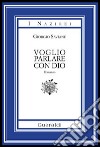 Voglio parlare con Dio. E-book. Formato PDF ebook