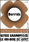 Ulysse gramophone: le oui-dire de Joyce. E-book. Formato PDF ebook di Jacques Derrida