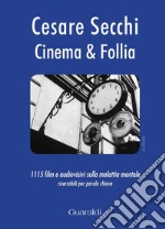 Cinema & Follia: 1115 film e audiovisivi sulla malattia mentale ricercabili per parola chiave. E-book. Formato PDF ebook