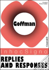Replies and responses. E-book. Formato PDF ebook di Erving Goffman