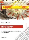 Infodemia: I meccanismi complessi della comunicazione nelle emergenze. E-book. Formato PDF ebook