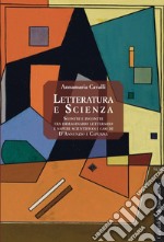 Letteratura e scienza: Scontri e incontri tra immaginario letterario e sapere scientifico: i casi di D'Annunzio e Capuana. E-book. Formato PDF ebook