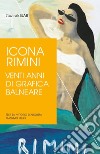 Icona Rimini: Venti anni di grafica balneare. E-book. Formato PDF ebook di Mariacristina Serafini