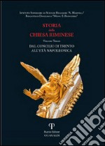 Storia della Chiesa Riminese. Volume III: Dal Concilio di Trento all'Età Napoleonica. E-book. Formato PDF ebook