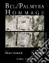 Bel / Palmira: Hommage. E-book. Formato PDF ebook