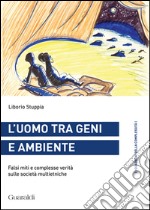 L'uomo tra geni e ambiente: Falsi miti e complesse verità sulle società multietniche. E-book. Formato PDF ebook