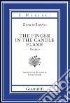 The finger in the candle flame. E-book. Formato PDF ebook