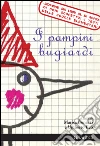 I pampini bugiardi. Indagine sui libri al di sopra di ogni sospetto: i testi delle scuole elementari. E-book. Formato PDF ebook