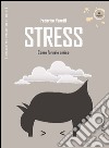 Stress: Come farselo amico. E-book. Formato PDF ebook di Federico Panetti