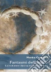Fantasmi dell'antico. La tradizione classica nel Rinascimento. E-book. Formato PDF ebook di Monica Centanni