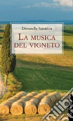 La musica del vigneto. E-book. Formato PDF ebook