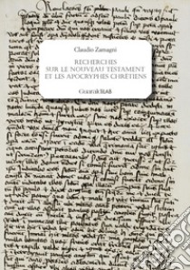 Recherches sur le Nouveau Testament et les apocryphes chrétiens. E-book. Formato PDF ebook di Claudio Zamagni