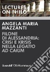 Filone di Alessandria: crisi e krisis nella "Legatio ad Caium". E-book. Formato PDF ebook