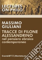 Tracce di Filone alessandrino nel pensiero ebraico contemporaneo. E-book. Formato PDF