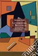 Letteratura e scienza: Scontri e incontri tra immaginario letterario e sapere scientifico: i casi di D'Annunzio e Capuana. E-book. Formato EPUB ebook