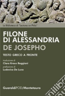 De Josepho. E-book. Formato PDF ebook di Filone di Alessandria