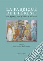 La fabrique de l'hérésie: Les a???se?? entre pluralité et déviance. E-book. Formato PDF ebook