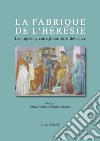 La fabrique de l'hérésie: Les a???se?? entre pluralité et déviance. E-book. Formato PDF ebook