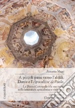 A piccoli passi verso l'aldilà. Dante e l'Apocalisse di Paolo: La Divina Commedia e le sue radici nella letteratura apocalittica e visionaria. E-book. Formato PDF ebook