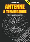 Antenne a terminazione: Teoria e applicazioni pratiche. E-book. Formato PDF ebook di Giuseppe Zella