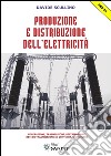 Produzione e distribuzione dell'elettricità: Generazione, trasmissione, distribuzione, reti di trasmissione in continua, smart grid. E-book. Formato PDF ebook