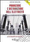 Produzione e distribuzione dell'elettricità: Generazione, trasmissione, distribuzione, reti di trasmissione in continua, smart grid. E-book. Formato PDF ebook di Davide Scullino