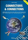 Connectors & Connections: Vademecum commentato dei connettori e delle connessioni per PC, audio, video e altre apparecchiature elettroniche- Descrizione Italiano e Inglese. E-book. Formato PDF ebook di Pierluigi Poggi