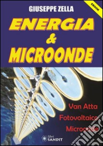 Energia & Microonde: Van Atta - Fotovoltaico - Microonde. E-book. Formato PDF ebook di Giuseppe Zella